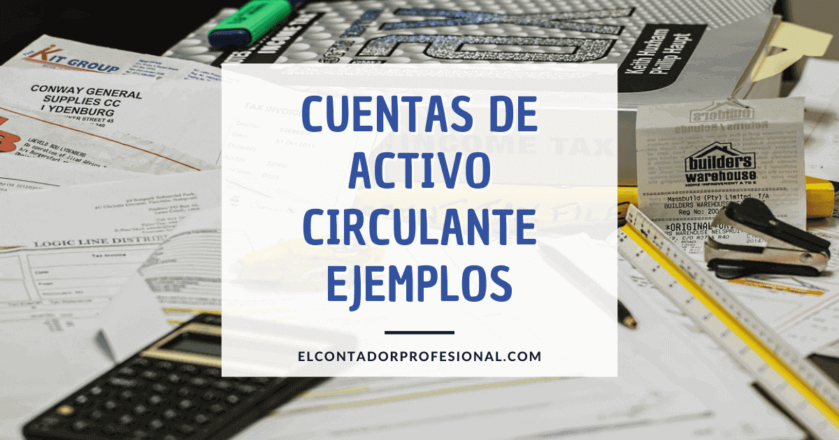 cuentas de activo circulante ejemplos