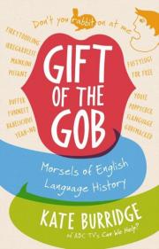 Gift of the Gob by Kate Burridge book cover