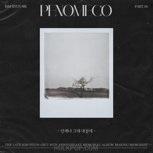 PENOMECO – the late Kim Hyun-sik’s 30th Anniversary Memorial Album “Making Memories” Part 6