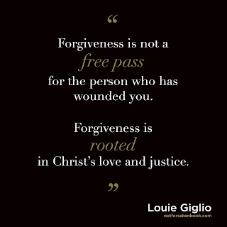 Forgiveness is not a free pass for the person who has wounded you. Forgiveness is rooted in Christ's love and justice.