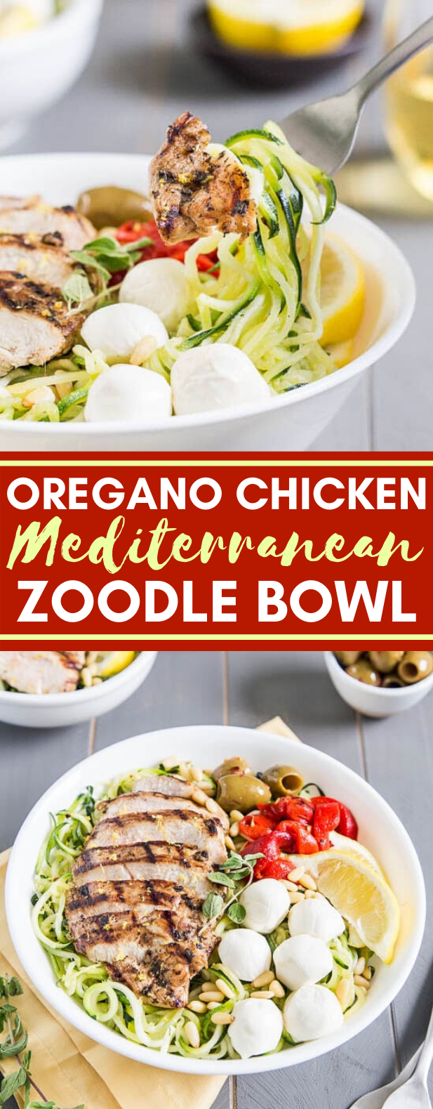 Oregano Chicken Mediterranean Zoodle Bowl #healthy #veggies #mediterranean #noodles #diet