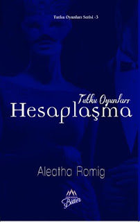 Tutku Oyunları – Aleatha Romig – Hesaplaşma PDF indir