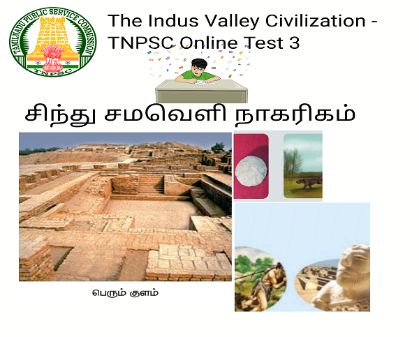 The Indus Valley Civilization - TNPSC Online Test 3