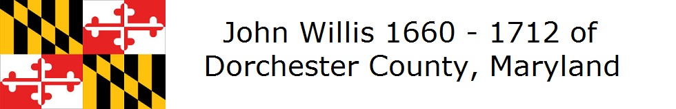 John Willis 1667-1712 of Dorchester County, Maryland
