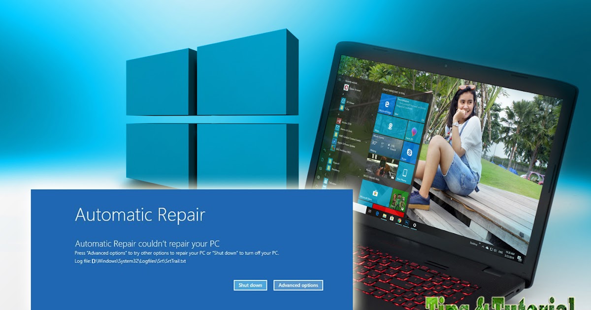 Cara Memperbaiki Automatic Repair Di Windows 10 Tips Tutorial