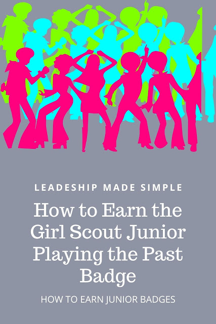 How to Earn the Girl Scout Junior Playing the Past Badge