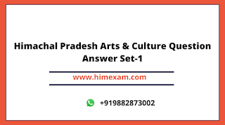 Himachal Pradesh Arts & Culture Question Answer Set-1 Himachal Pradesh Arts & Culture Question Answer Set-1