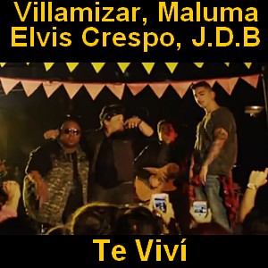 Villamizar – Te Viví ft. Maluma, Elvis Crespo, J.D.B