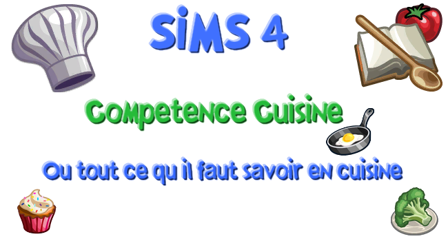 SimpliSIMS Infos: Sims 4 : Compétence Cuisine
