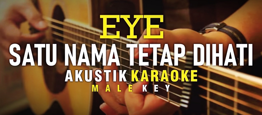 Karaoke Akustik || Satu Nama Tetap di Hati || EYE || Lengkap dengan Lirik