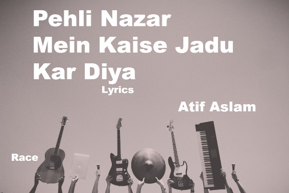 Pehli Nazar Mein Kaise Jadu Kar Diya Lyrics Race pehli nazar mein kaise jadu kar diya