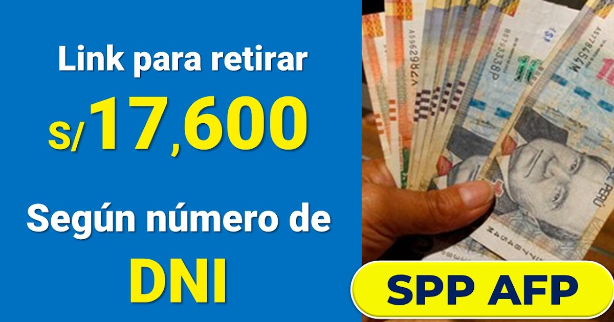 LINK para el retiro de 17,600soles de la AFP segun numero de DNI Pasos Es mi Perú