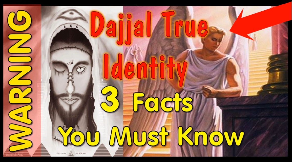 Dajjal/antichrist is your Greatest Enemy ~ 3 Facts you Must Know