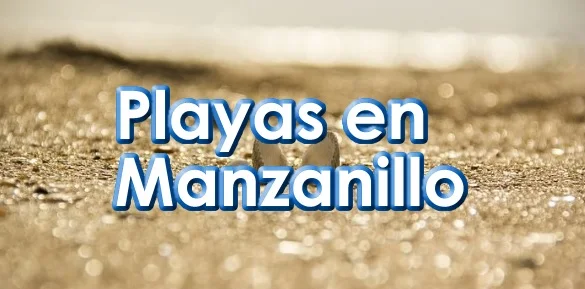 Playas en Manzanillo Colima