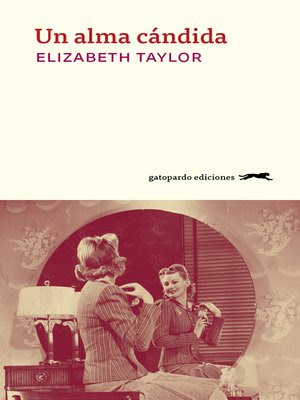 Reseña: Un alma cándida de Elizabeth Taylor (Gatopardo Ediciones, junio 2018)