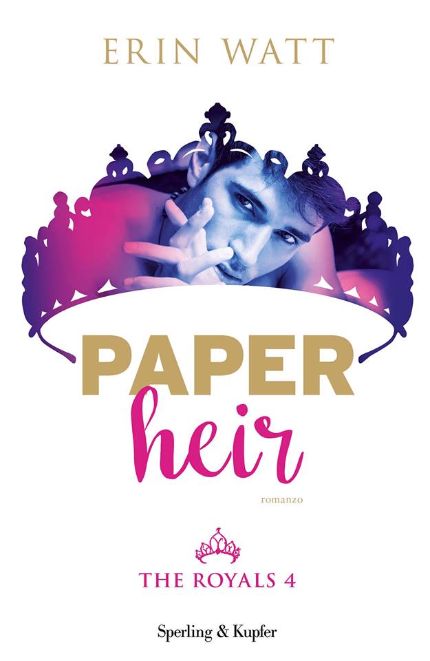 New Adult e dintorni: PAPER PRINCESS - PAPER PRINCE - PAPER PALACE - PAPER  CROWN - PAPER HEIR - PAPER KINGDOM The Royals Series di ERIN WATT