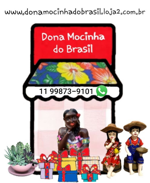 CONHEÇA NOSSA LOJA VIRTUAL DONA MOCINHA DO BRASIL