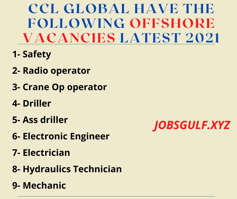 CCL GLOBAL HAVE THE FOLLOWING OFFSHORE VACANCIES LATEST 2021