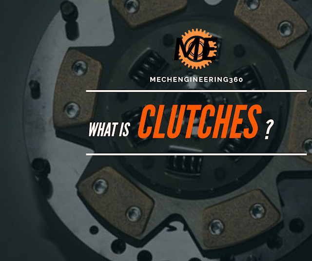 What is Clutch Types of a Clutch Jaw Type clutch Disc clutch