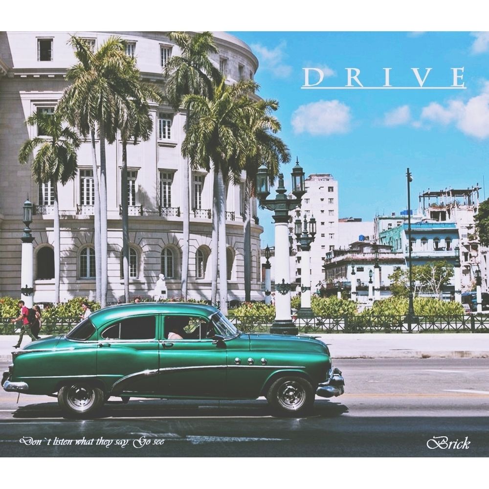 Brick – Drive (Feat. Feelosopher) (Prod by Ban Estin) – Single
