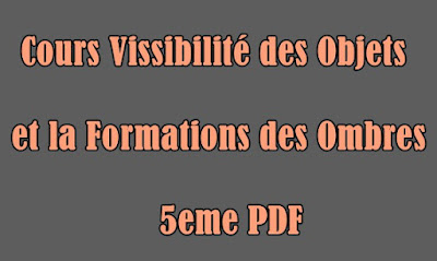 Cours Vissibilité des Objets et la Formations des Ombres 5eme PDF