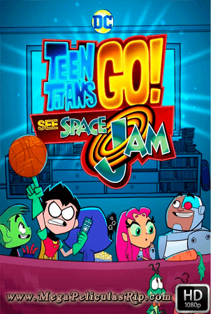 Teen Titans Go See Space Jam [1080p] [Latino-Ingles] [MEGA]