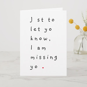 Just To Let You Know I am Missing U | Funny Card