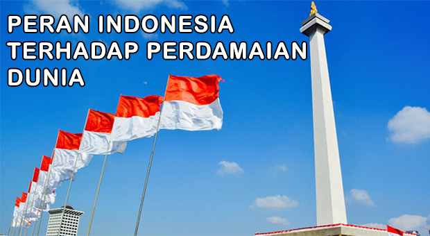 Peran Indonesia Terhadap Perdamaian Dunia Makalah Kondang