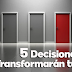 Cinco Decisiones que Transformarán tu Vida.