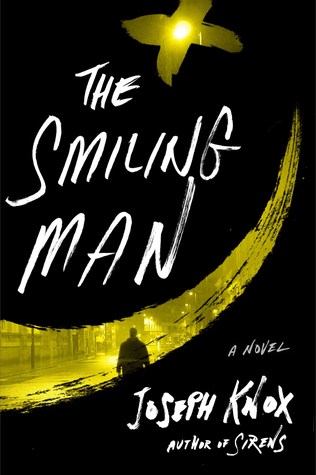 Review: The Smiling Man by Joseph Knox