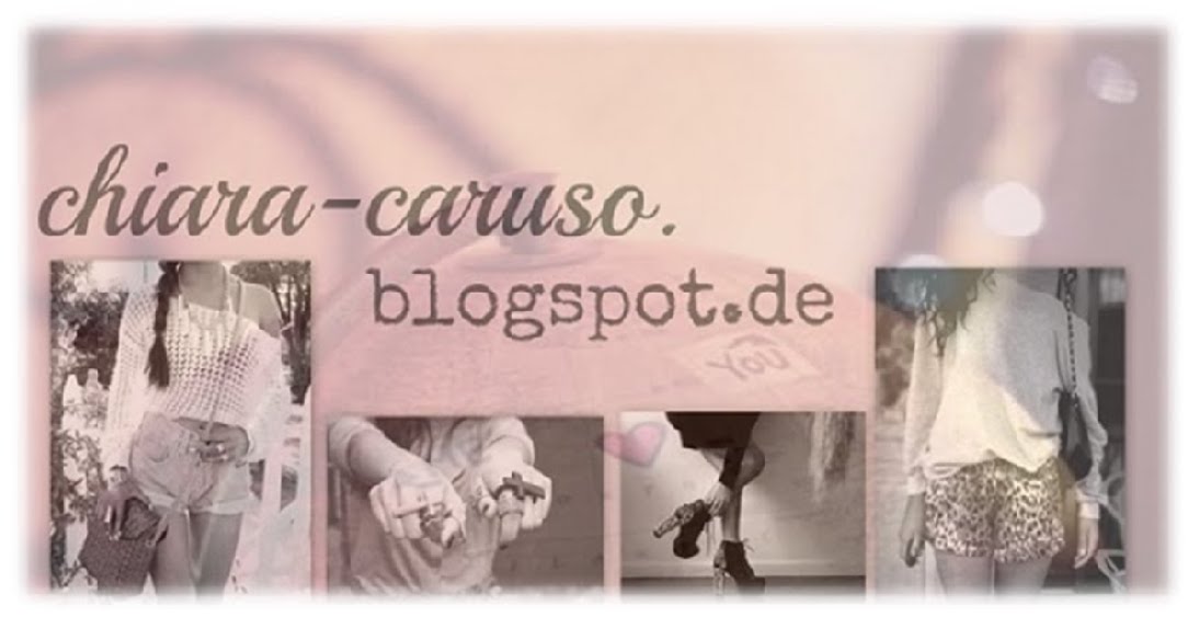 Chiara Caruso´s Blog ♥