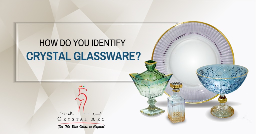How do you Identify Crystal Glassware? Crystalware Arc LLC