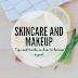 Skincare And Makeup. Tips And Tricks On How To Become Expert