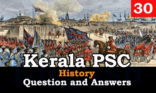 Kerala PSC History Question and Answers - 30