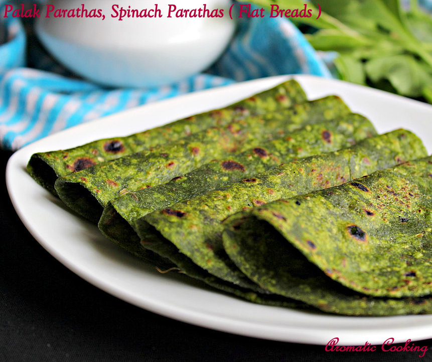 Aromatic Cooking: Palak Parathas, Spinach Parathas ( Flat Breads) Recipe