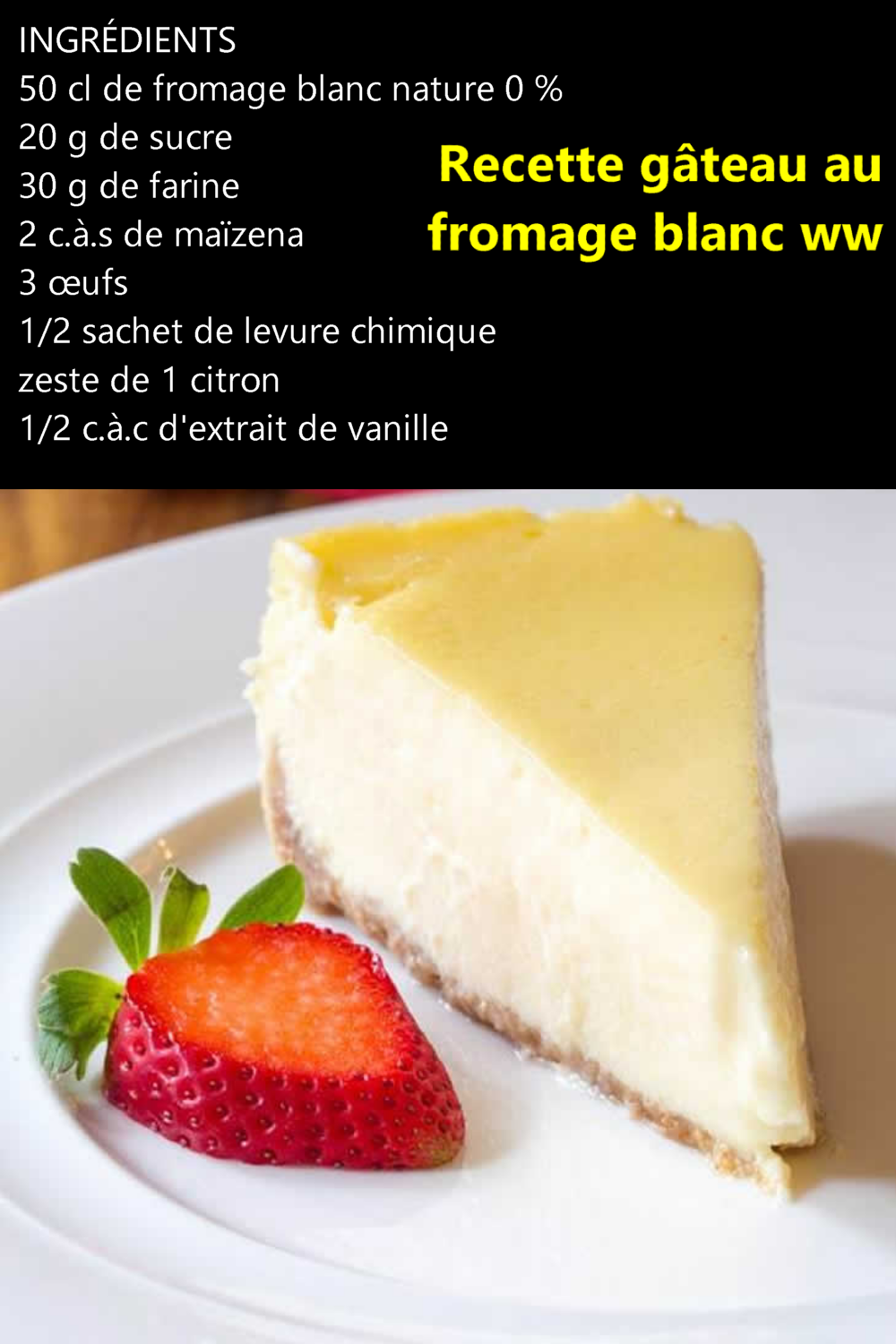 Recette gâteau au fromage blanc ww - Manger et Cuisiner