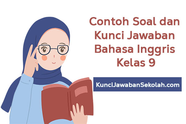 contoh soal bahasa inggris smp dan kunci jawaban contoh soal bahasa inggris smp dan kunci jawaban