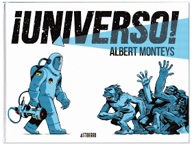 ¡Universo! de Albert Monteys  Astiberri, comic ciencia ficcion