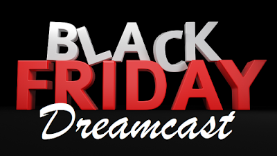 Black Friday sur Dreamcast Bf