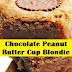 Chocolate Peanut Butter Cup Blondie