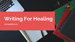 Writing For Healing