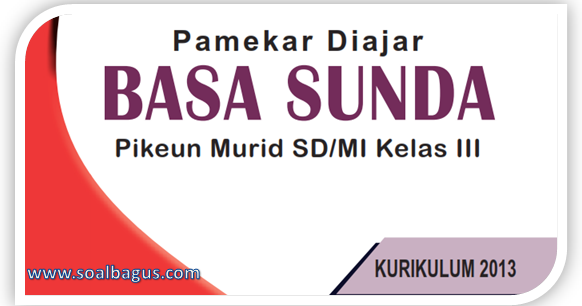 Kisi Kisi Soal Pas B Sunda Kelas 3 Semester 1 K 13 Th 2020 Soalbagus Com
