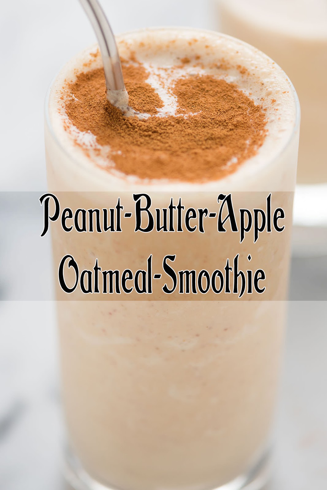 Recipes PEANUT BUTTER OATMEAL APPLE SMOOTHIE Easy Food & Drink