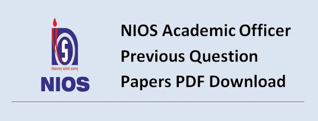 NIOS Academic Officer Previous Question Papers PDF Download