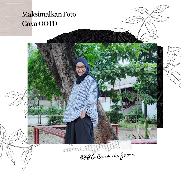 Maksimalkan Foto Gaya OOTD dengan OPPO Reno 10x Zoom