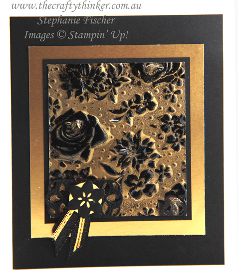 #thecraftythinker #stampinup #cardmaking #embossingtechniques #alteringadiecut #countryfloral #blackandgold , Country Floral embossing folder, Gold heat embossing, Embossing Folder Techniques, Reducing the length of a die cut, Stampin' Up Australia Demonstrator, Stephanie Fischer, Sydney NSW