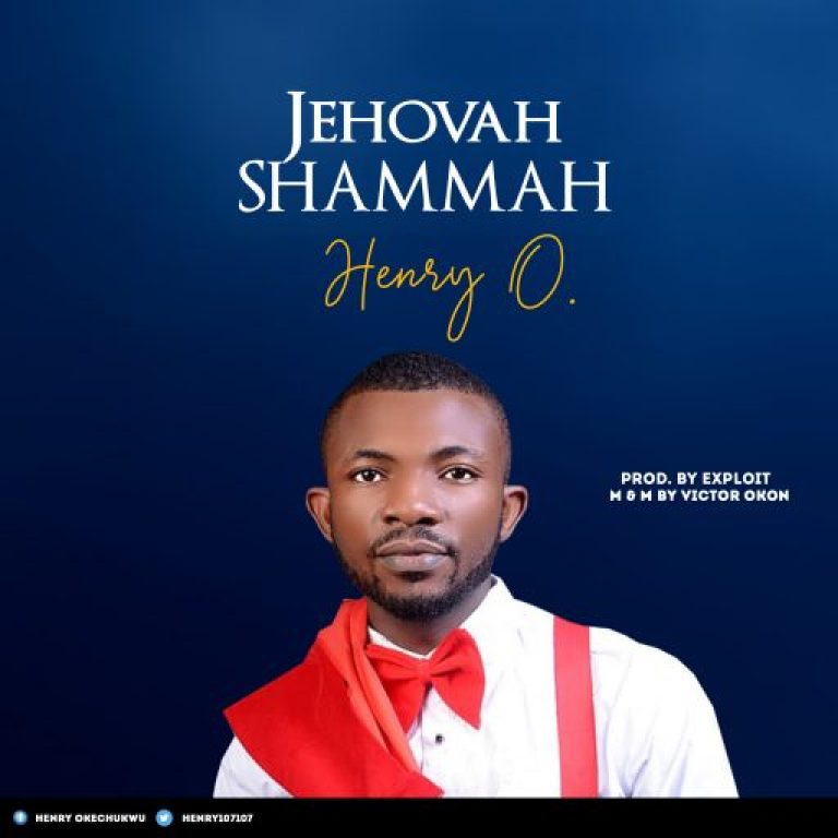 Henry O - Jehovah Shammah