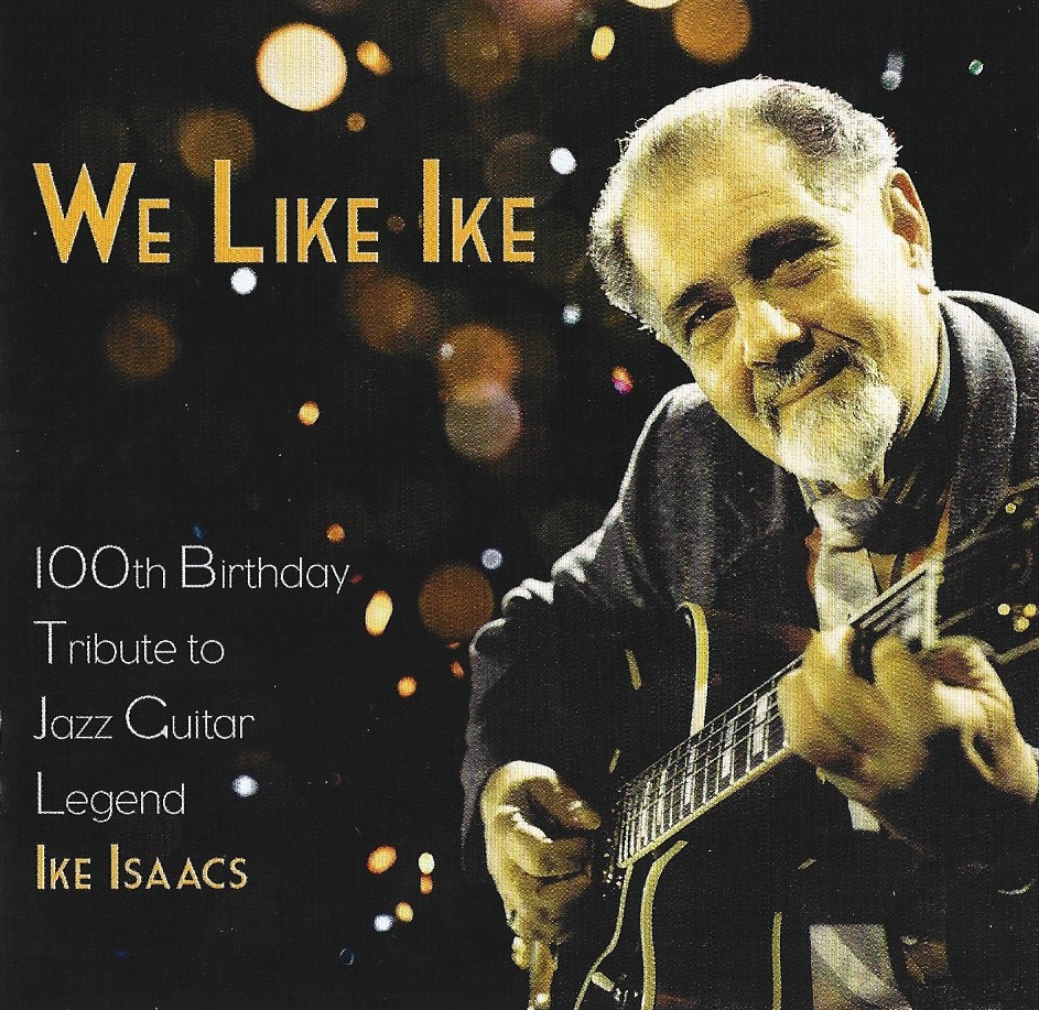 Bebop Spoken Here Album Review We Like Ike 100th Birthday Tribute To Jazz Guitar Legend Ike Isaacs Bebop Spoken Here Album Review We Like Ike 100th Birthday Tribute To Jazz Guitar Legend Ike Isaacs