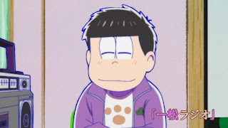 Hellominju.com : おそ松さんアニメ 第3期4話『一松ラジオ』感想 | おそ松, カラ松, チョロ松. 一松, 十四松, トド松 | Osomatsu-san Season3 Ep.4 Spoiler | Hello Anime !