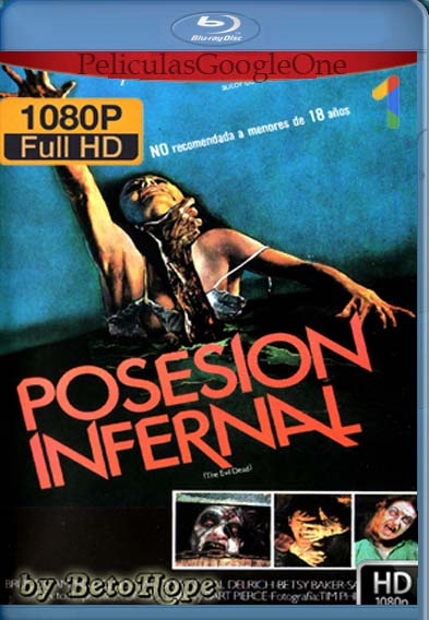 Posesion Infernal [1981] [1080p BRrip] [Latino-Inglés] [GoogleDrive
